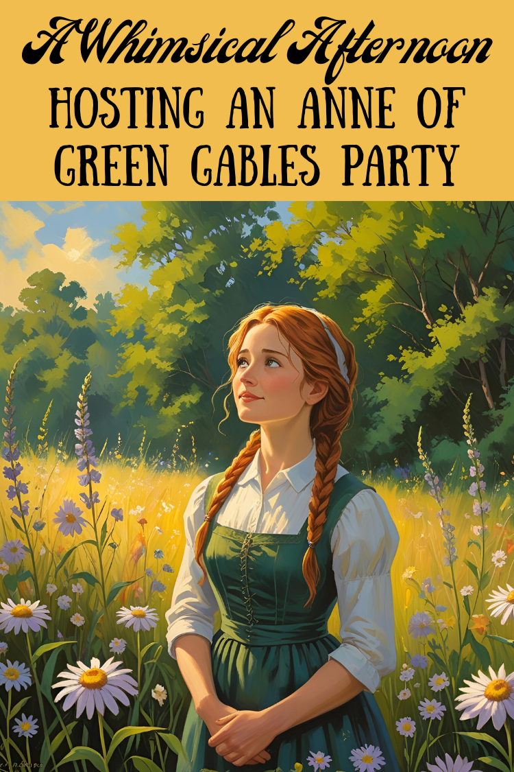 Host an Anne of Green Gables Party (pin for Pinterest with image of Anne Shirley)